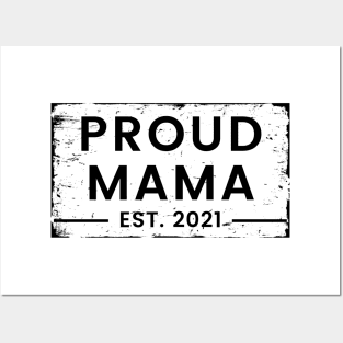 Proud Mama EST. 2021. Great Design for the Mom to Be. Posters and Art